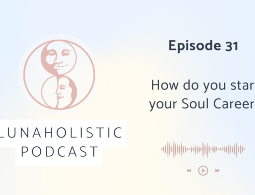 Podcast 31 – How Do You Start Your Soul Career?